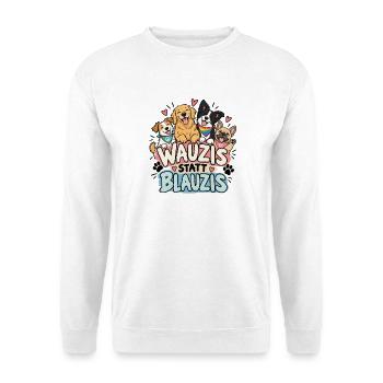 Wauzis statt Blauzis Anti-Rechts - Unisex Pullover - Weiß - Vorne - Alina (178cm) & Michal (187cm)