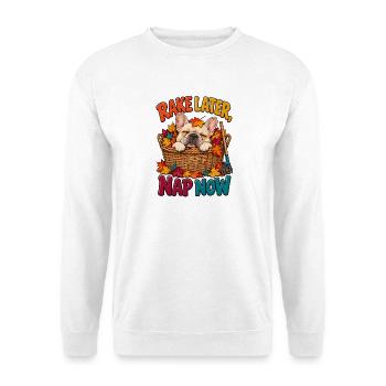  Rake Later Nap Now Französische Bulldogge Im - Unisex Pullover - Weiß - Vorne - Alina (178cm) & Michal (187cm)