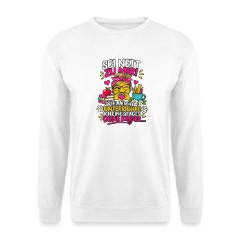 Sei nett zu mir Lehrerin Spruch Geschenk - Unisex Pullover - Weiß - Vorne - Alina (178cm) & Michal (187cm)