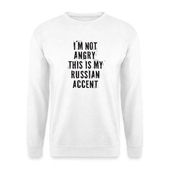 I'm Not Angry This Is My Russian Accent Russia - Unisex Sweatshirt - white - Front