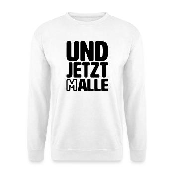 Und jetzt alle Malle - Unisex Pullover - Weiß - Vorne