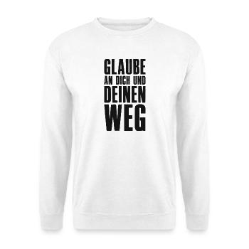 Glaube an Dich und Deinen Weg - Unternehmer - Unisex Pullover - Weiß - Vorne
