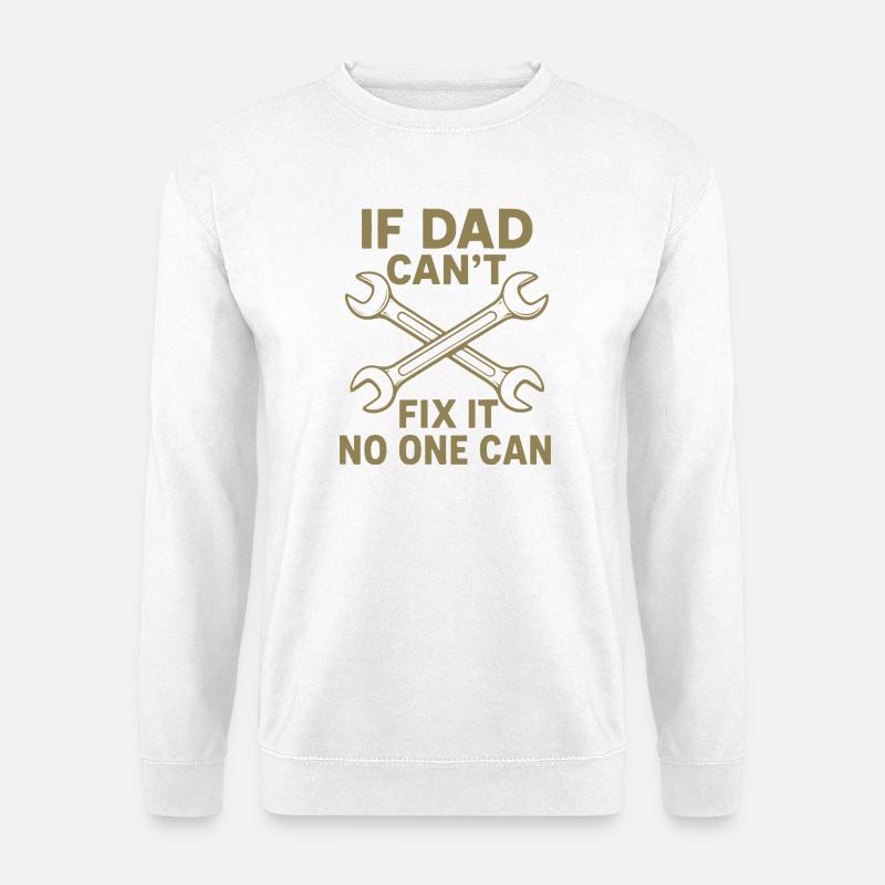 Papa Vater Dad Sprüche Heimwerker Handwerker - Unisex Pullover - Weiß