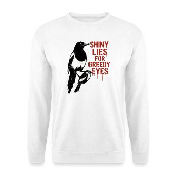 Magpie and Lies: Greedy Eyes - Unisex Sweatshirt - white - Front