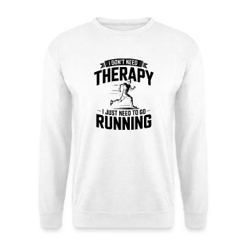 Je n’ai pas besoin de thérapie, j’ai juste besoin de courir - Sweat-shirt Unisexe - blanc - Devant