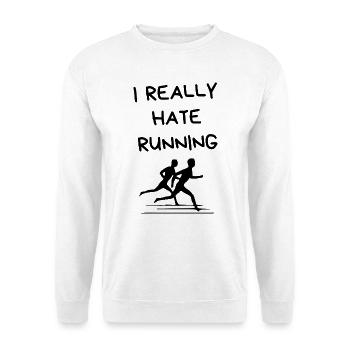I Really Hate Running – Lustiger Läufer-Spruch - Unisex Pullover - Weiß - Vorne - Alina (178cm) & Michal (187cm)