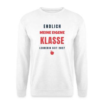 Endlich meine eigene Klasse Lehrerin 2027 - Unisex Pullover - Weiß - Vorne - Alina (178cm) & Michal (187cm)