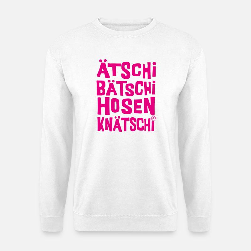 Ätschi Bätschi Hosen Knätschi - Unisex Pullover - Weiß