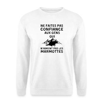 Ne faites confiance qui n aiment pas les marmottes - Sweat-shirt Unisexe - blanc - Devant