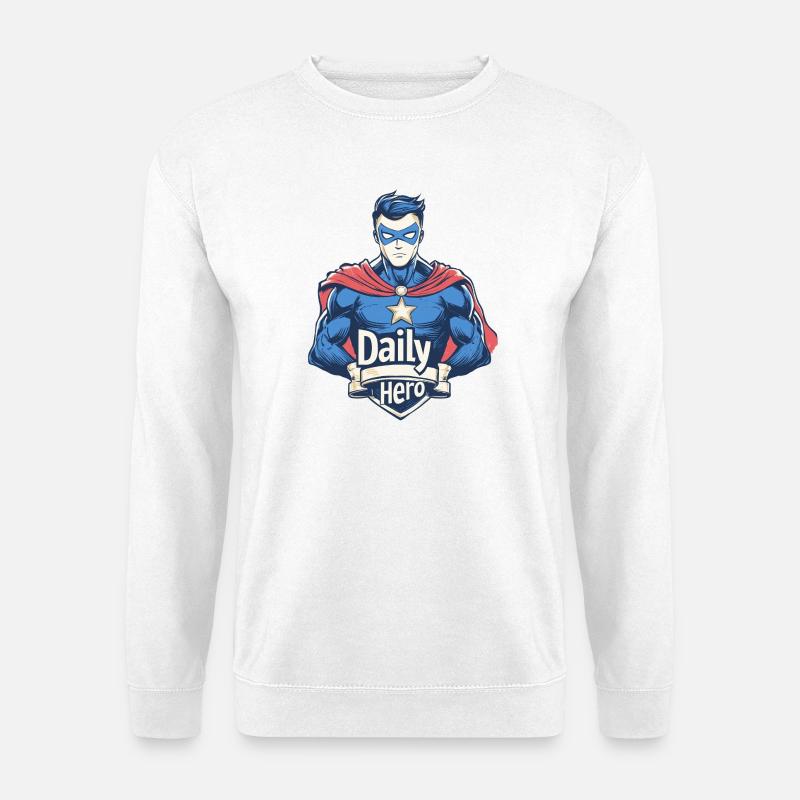 Daily Hero - Unleash your inner hero - Unisex Sweatshirt - white