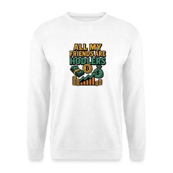 Tous mes amis sont des hodlers, des investisseurs - Sweat-shirt Unisexe - blanc - Devant