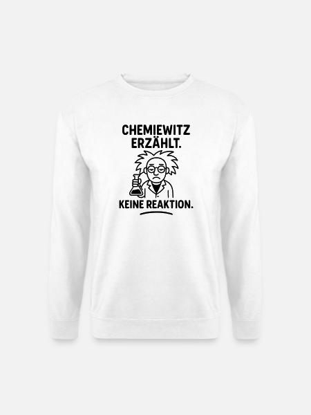 chemiewitz keine reaktion - Unisex Pullover - Weiß