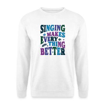 Le chant rend tout plus beau coloré - Sweat-shirt Unisexe - blanc - Devant