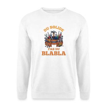 Outils Solides Pas de Bla Bla - Sweat-shirt Unisexe - blanc - Devant