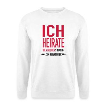 ich Heirate x1 - Unisex Pullover - Weiß - Vorne