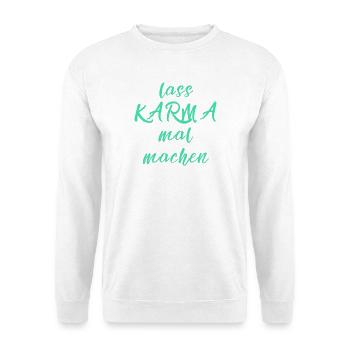 lass KARMA mal machen - Unisex Pullover - Weiß - Vorne