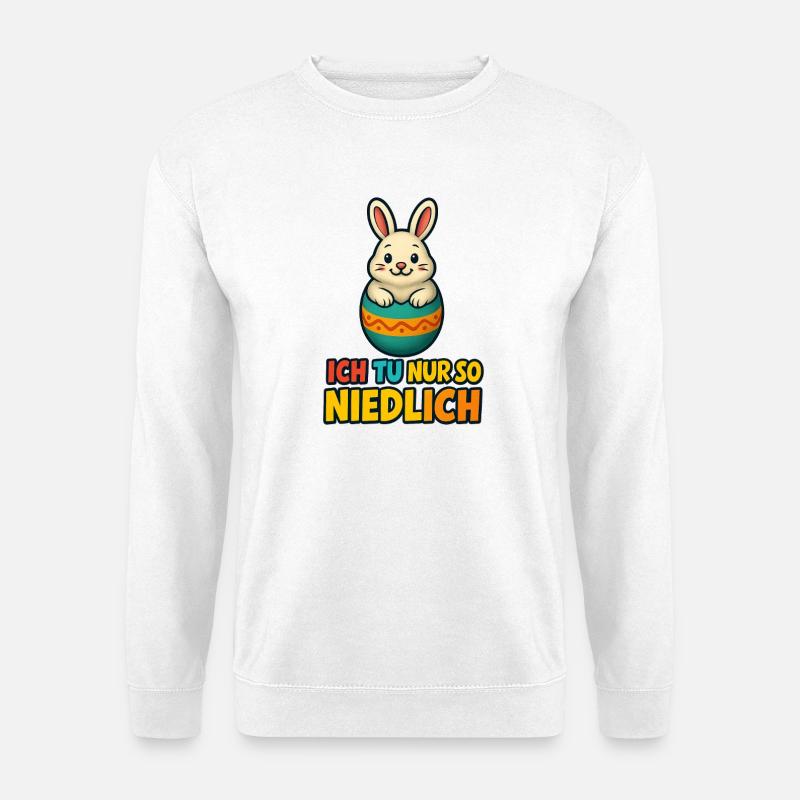 Osterhase im Ei mit Spruch - Unisex Pullover - Weiß
