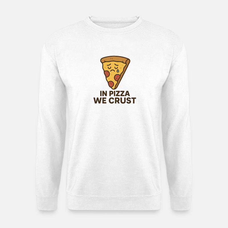 In Pizza We Crust - Unisex Pullover - Weiß