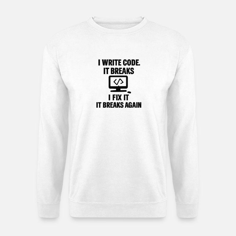 I Write Code – Funny Programmer T-Shirt - Unisex Sweatshirt - white