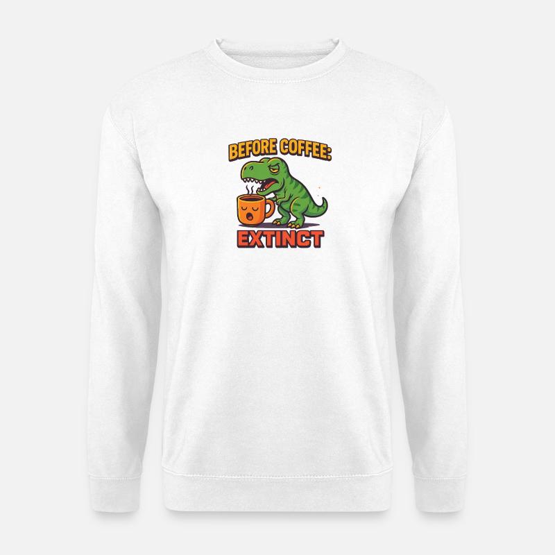 before coffee extinct - Unisex Pullover - Weiß