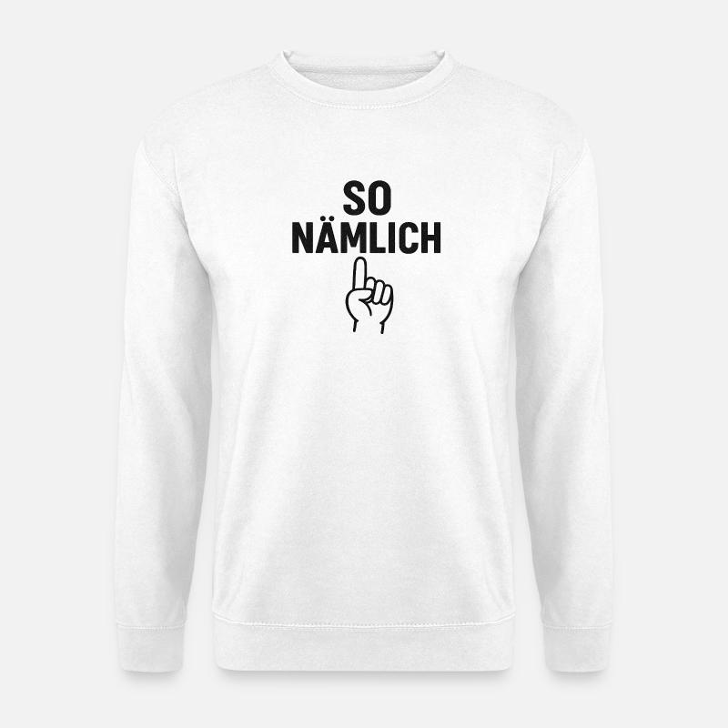 SO NÄMLICH - Unisex Pullover - Weiß