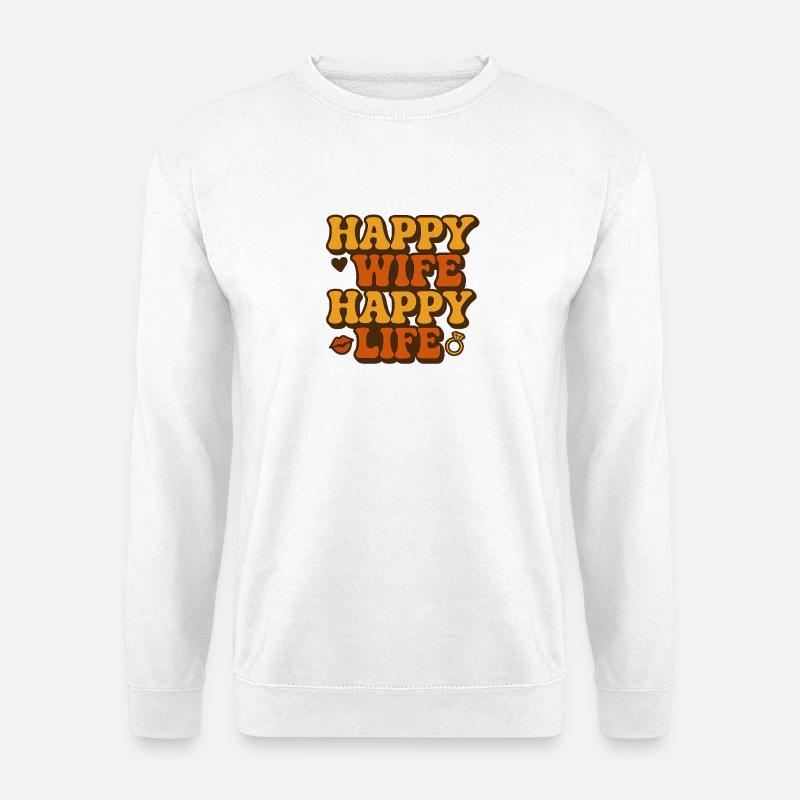 Happy Wife Happy Life Retro - Unisex Pullover - Weiß