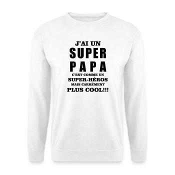 Super papa - Sweat-shirt Unisexe - blanc - Devant