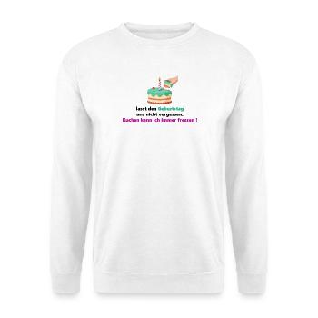 Birthday Cake Saying Humor Eat Hunger Feast - Unisex Sweatshirt - white - Front
