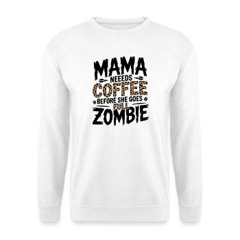 Mama braucht Kaffee - Unisex Pullover - Weiß - Vorne