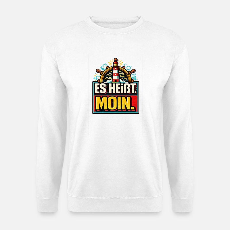 Es Heißt Moin - Maritimer Gruß - Unisex Pullover - Weiß