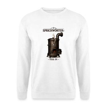 Sprichwort Schuss in den Ofen - Unisex Pullover - Weiß - Vorne