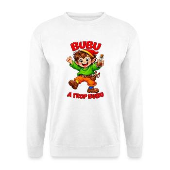 Bubu a trop bubu - Sweat-shirt Unisexe - blanc - Devant