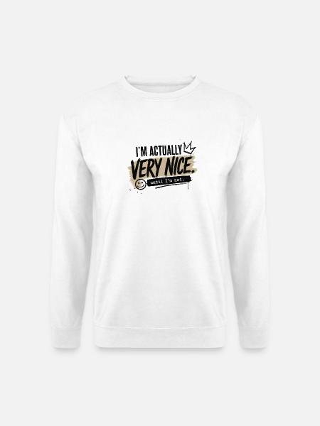 Shake Nice -Until I’m Not - Unisex Pullover - Weiß