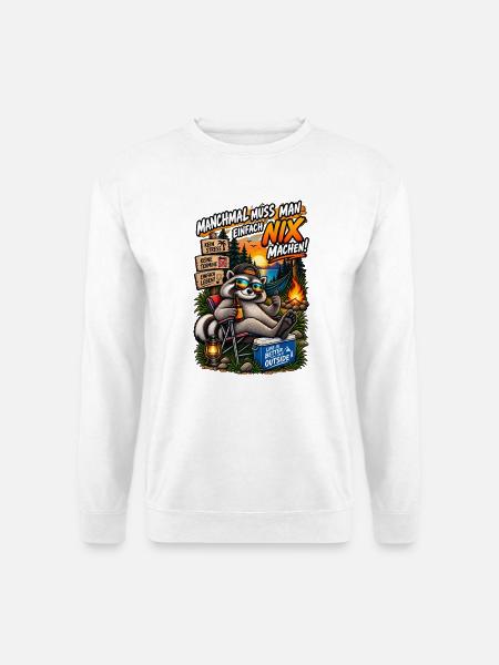 Manchmal muss man nix machen! - Unisex Pullover - Weiß