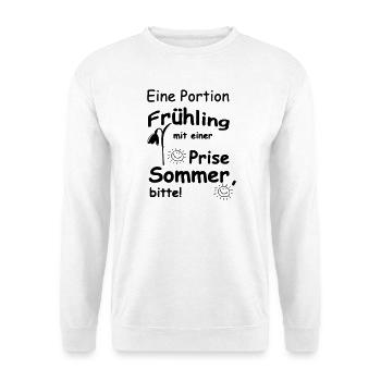 Frühling & Sommer Sprüche, Geschenk, Fun - Unisex Pullover - Weiß - Vorne