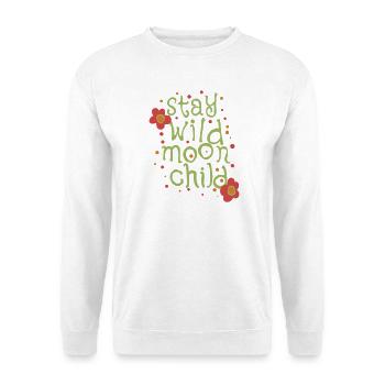 Stay wild moonchild - Unisex Pullover - Weiß - Vorne