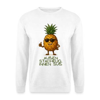 Außen Stachelig, Innen Süss Pineapple - Unisex Pullover - Weiß - Vorne