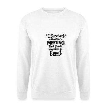 Witziges Bürohumor Meeting E-Mail Design - Unisex Pullover - Weiß - Vorne
