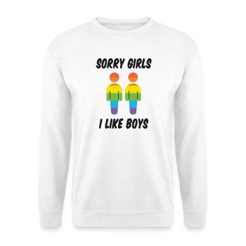 Sorry Girls I Like Boys - Unisex Sweatshirt - white - Front