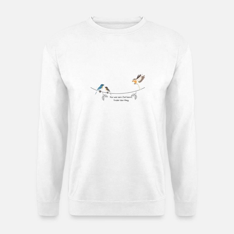 Vögel mit Spruch - Unisex Pullover - Weiß