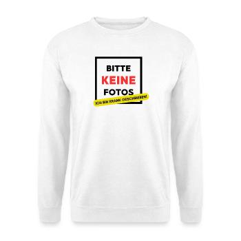 Bitte keine Fotos ich bin krank geschrieben! Party - Unisex Pullover - Weiß - Vorne