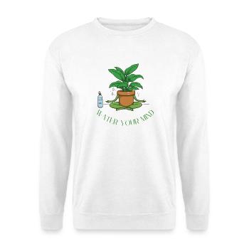 Water your mind - Meditation & innerer Frieden - Unisex Pullover - Weiß - Vorne