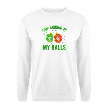 Stop Staring at my Balls - Unisex Sweatshirt - white - Front