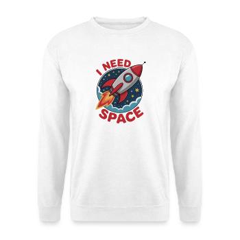 Rakete im Weltraum Cartoon style - 'I NEED SPACE - Unisex Pullover - Weiß - Vorne