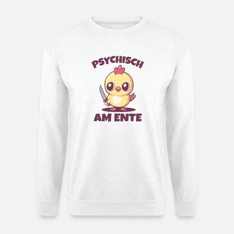 Psychisch Am Ente Lustiger Spruch - Unisex Pullover - Weiß