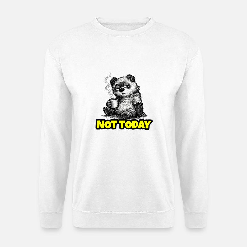 Not Today – Grumpy Bear Coffee (Sketch) - Unisex Pullover - Weiß