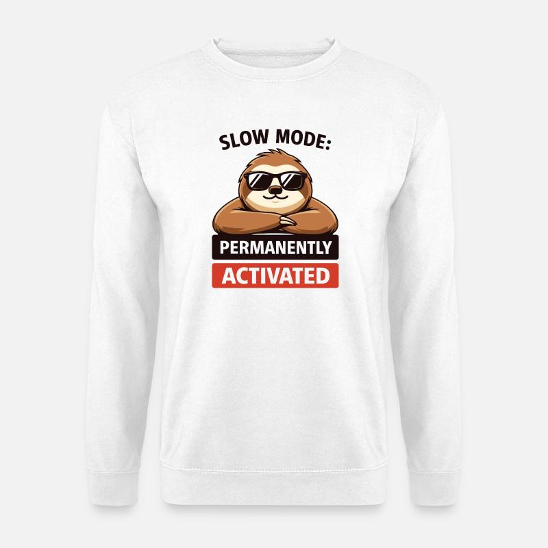 Slow Mode Sloth Permanently Activated - Unisex Sweatshirt - white