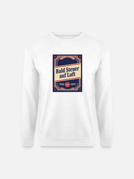 Bald Steuer auf Luft - Unisex Pullover - Weiß