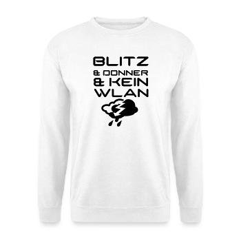 Blitz & Donner & kein WLAN Geschenk - Unisex Pullover - Weiß - Vorne