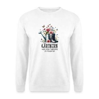 Gärtnern weil Therapie zu teuer – Garten Spruch - Unisex Pullover - Weiß - Vorne
